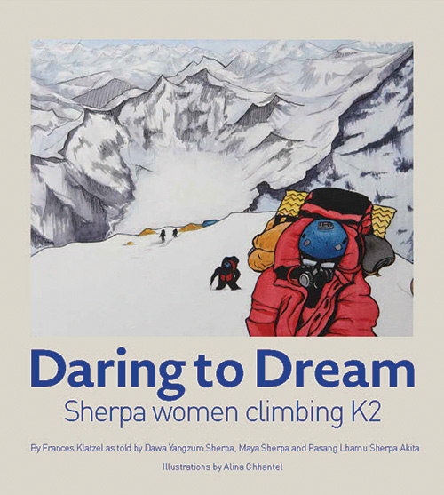 Daring to Dream: Sherpa Women Climbing K2